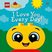 LEGO DUPLO I Love You Every Day! Tori Kosara