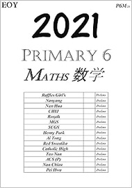 2021 Primary 6 Preliminary Exam Papers (Printed Copy) - 2021 p6 Maths EOY