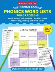 The Ultimate Book of Phonics Word Lists: Grades 3-5: Games &amp; Word Lists for Reading, Writing, and Word Study