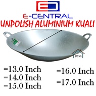 E-Central 13"- 17" Aluminium Kuali Wok Kuali Aluminium Kasar Kuali Polished /Unpolish