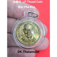 泰国佛牌 LP Thuad Coin 庙 Wat Pha Kho 高僧 LP Chan 佛历 BE2555