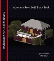 Autodesk Revit 2025 Black Book Gaurav Verma