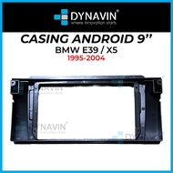 Dynavin 9 Inch Android Player Casing For BMW 5 Series E39 BMW X5 E53 1995 1996 1997 1998 1999 2000 2