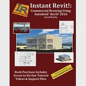 Instant Revit!: Commercial Drawing Using Autodesk Revit 2016