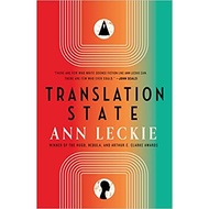 Translation State (Imperial Radch) by Ann Leckie (Author) Ancillary Justice / Ancillary Sword / Anci