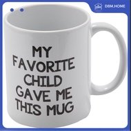 DBM.HOME-My Favorite Child Gave Me This Funny Coffee Mug - Best Mom & Dad Christmas Gifts - Gag Xmas