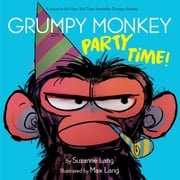 Grumpy Monkey Party Time! Suzanne Lang