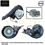VOLVO FH460 BLOWER MOTOR ( NEW ) WITH CASING & WHELL - ACC-310199