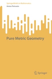 Pure Metric Geometry Anton Petrunin