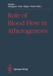 Role of Blood Flow in Atherogenesis Y. Yoshida
