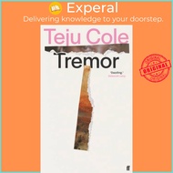 Tremor by Teju Cole (UK edition, hardcover)