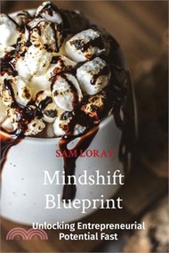 20715.Mindshift Blueprint: Unlocking Entrepreneurial Potential Fast