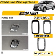 Perodua Ativa Interior Car Room Light Lamp Frame Cover Accessories