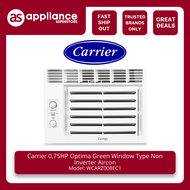 Carrier 0.75HP Optima Green Window Type Non Inverter Aircon WCARZ008EC1
