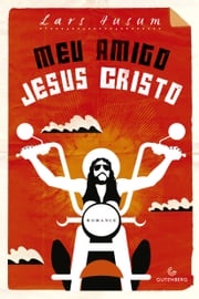 Meu amigo Jesus Cristo Lars Husum