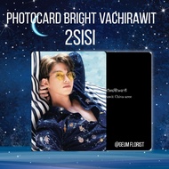 PHOTOCARD BRIGHT VACHIRAWIT 2SISI AKTOR GMMTV PHOTOCARD AKTOR THAILAND