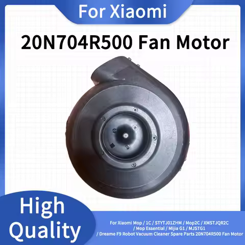 20N704R500 Fan Motor For Xiaomi 1C STYTJ01ZHM Mop2C XMSTJQR2C Mijia G1 STYTJ01ZHM Dreame F9 Robot Va