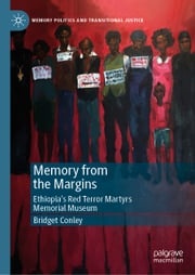 Memory from the Margins Bridget Conley