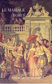 LE MARIAGE FORCE Molière