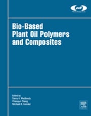 Bio-Based Plant Oil Polymers and Composites Samy Madbouly