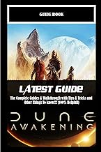 Dune Awakening: The Complete Guides & Walkthrough with Tips & Tricks and Other Things To know!!! (10