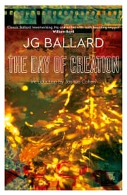 The Day of Creation J. G. Ballard