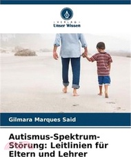 Autismus-Spektrum-Störung: Leitlinien für Eltern und Lehrer