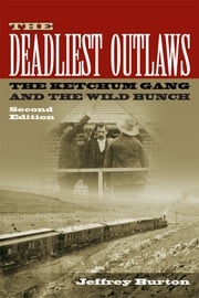 The Deadliest Outlaws Jeffrey Burton