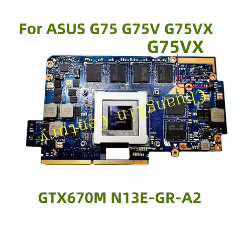 Original laptop G75VX graphics card GTX670M N13E-GR-A2 for ASUS G75 G75V G75VX laptop 100% test ok s