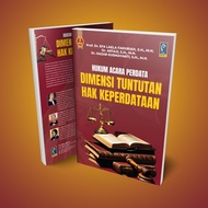 CIVIL PROCEDURE LAW: DIMENSIONS OF CIVIL PROCEDURE RIGHTS Efa Laela Fakhriah