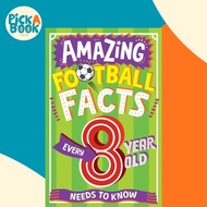 [100% Original Books] - AMAZING FOOTBALL FACTS EVERY 8 YEAR OLD NEEDS  by Emiliano Migliardo (UK edi