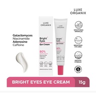 Luxe Organix Bright Eyes Eye Cream 80% Galactomyces 15g