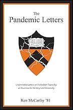 The Pandemic Letters: Unprintable Letters on Forbidden Topics by an Alumnus to His Very Lost Univers