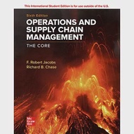 Operations and Supply Chain Management: The Core(6版) 作者：F. Robert Jacobs,Jacobs,Richard B. Chase