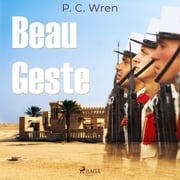 Beau Geste P. C. Wren