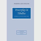 Powerplay in Tibullus: Reading Elegies Book One