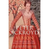 Albion : The Origins of the English Imagination by Peter Ackroyd (UK edition, paperback)