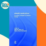 eHealth Applications : Promising Strategies for Behavior Change by Seth M. Noar (UK edition, hardcov