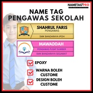 Name Tag Pengawas Sekolah, Name Tag Pengawas Uniform / Nametag Epoxy custom made design / size 70x20