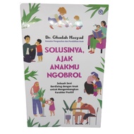 Solusinya Ajak Anakmu Ngobrol