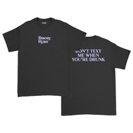 Stacey Ryan T-shirt - Don'T Text Me When You're Drunk / Stacey Ryan T-shirt