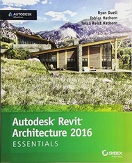 Autodesk Revit Architecture 2016 Essentials: Autodesk Official Press Paperback