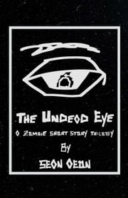 The Undead Eye Sean Aeon
