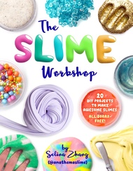 The Slime Workshop: 20 DIY Projects to Make Awesome Slimes―All Borax Free! The Slime Workshop: 20 DI