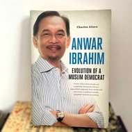 Anwar Ibrahim : Evolution of A Muslim Democrat