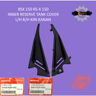 HONDA RS-X RSX 150 COVER RESERVE TANK R/H KANAN 64615-K2P-M00  / L/H KIRI 64625-K56-V50 100% ORI