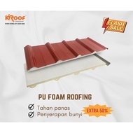 KROOF 762 PU FOAM ROOFING ZINC/ ZINK KILANG/ ZINK BESI/ ATAP - 1 FT