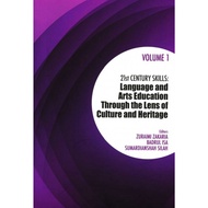 Volume 1 - 21st Century Skills: Language and Arts Education Through the Lens of Culture and Heritage