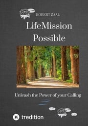 LifeMission Possible Robert Zaal