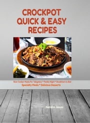 Crockpot Quick &amp; Easy Recipes Sandra James